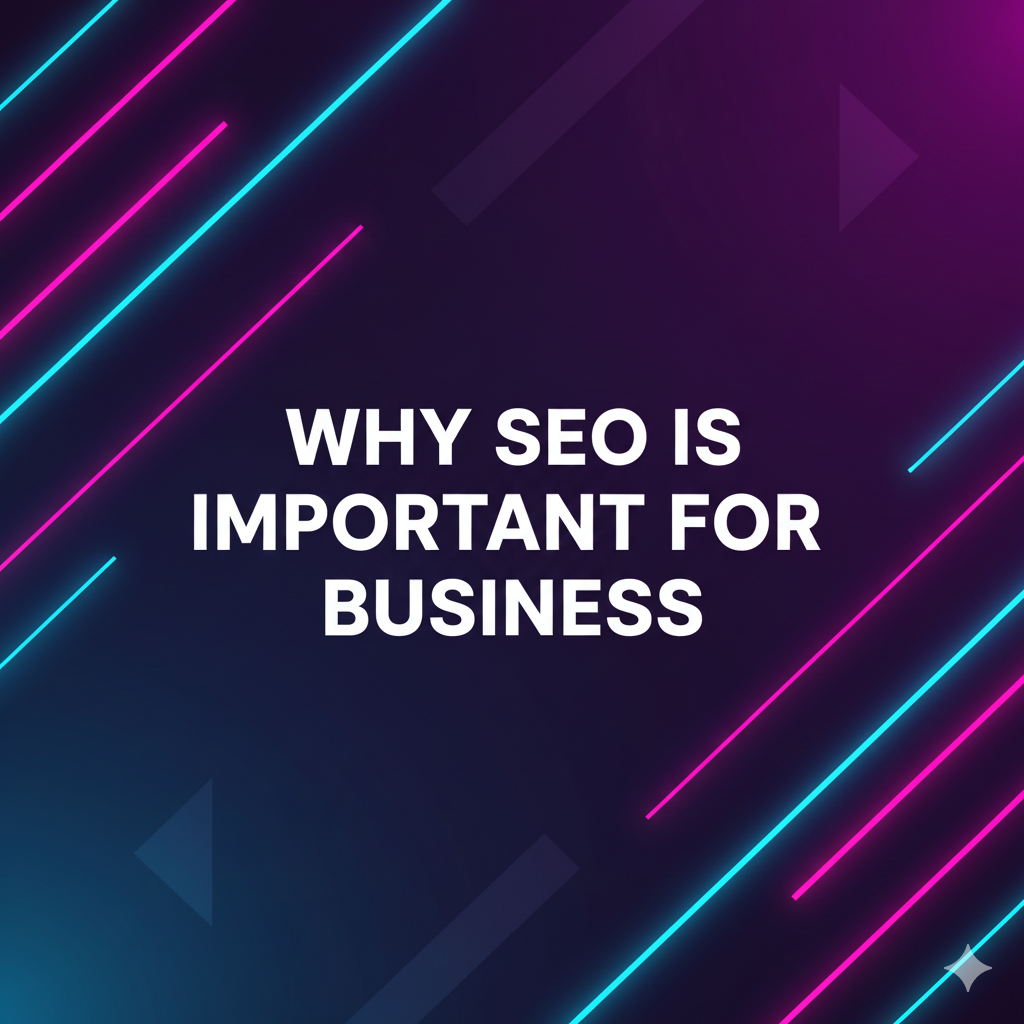Why SEO Is Important for Business: A Strategic Deep Dive into the Future of Growth