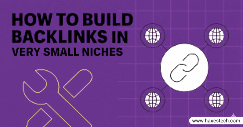 How to Build Backlinks in Very Small Niches