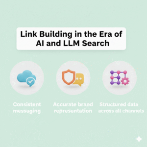 Link Building in the Era of AI and LLM Search