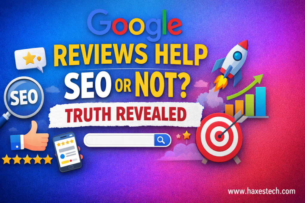 Do Google Reviews Help SEO or Not? Truth Revealed